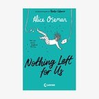 Cover des Buchs "Nothing Left for Us" von Alice Oseman © Loewe Verlag 
