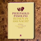 Pier Paolo Pasolini: Reisen in 1001 Nacht (Buchcover) © Corso-Verlag 
