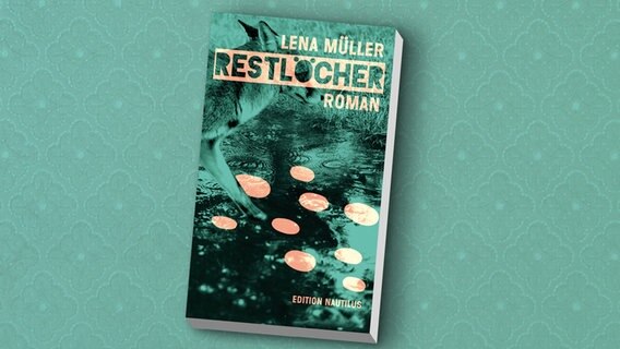 Cover von Lena Müllers "Restlöcher". © Edition Nautilus 