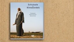 Mathias Braschler und Monika Fischer: Schicksale des Klimawandels (Buchcover) © Hatje Cantz Verlag 