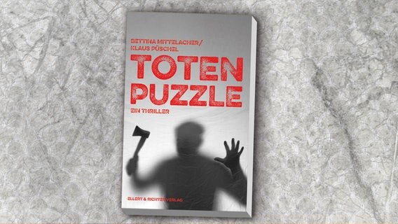 Klaus Püschel / Bettina Mittelacher: "Totenpuzzle - Ein Thriller" (Cover) © Ellert & Richter Verlag 