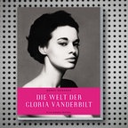 Cover: Die Welt der Gloria Vanderbilt © Schirmer/ Mosel Foto: Goodman, Wendy