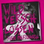 Sven Marquardt: "Wild verschlossen" (Buchcover) © Mitteldeutscher Verlag 