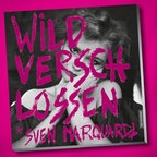 Sven Marquardt: "Wild verschlossen" (Buchcover) © Mitteldeutscher Verlag 