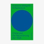 Buchcover "China und die Neuordnung der Welt" von Susanne Weigelin-Schwiedrzik. © Brandstätter 