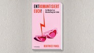 Das Buchcover zu "Entromantisiert euch" von Beatrice Frasl © Haymon Verlag 