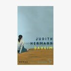 Buchcover Judith Hermann: "Daheim" © S. Fischer 
