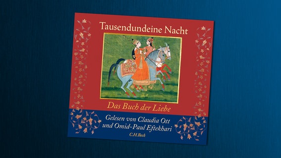 Cover der Hörbuch-Edition von Claudia Otts: "Tausendundeine Nacht. Das Buch der Liebe" © C.H. Beck 
