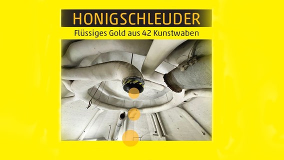 Titelbild zur Ausstellung Honigschleuder © NDR.de 
