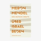 Meron Mendel: Cover "Über Israel reden". © Kiepenheuer & Witsch 