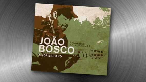 João Bosco & NDR Bigband: Senhoras do Amazonas (CD-Cover) © enja/yellowbird records 