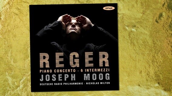 CD-Cover: Joseph Moog - Reger: Piano Conerto / 6 Intermezzi © ONYX 