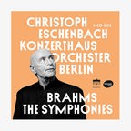 CD-Cover: Christoph Eschenbach / Konzerthausorchester Berlin - Brahms: The Symphonies © Berlin Classics 