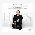 CD-Cover: Matthias Höfs - Oskar Böhme: Trumpet Concerto & Pieces © Berlin Classics 