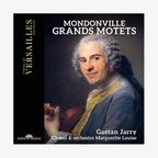CD-Cover: Gaétan Jarry - Mondonville: Grands Motets © Chateau de Versailles 