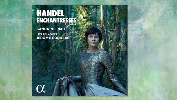 CD-Cover: Sandrine Piau - Händel: Echantresses © Alpha 
