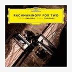 CD-Cover: Daniil Trifonov & Sergei Babayan - Rachmaninoff For Two © Deutsche Grammophon 