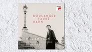 CD-Cover: William Youn - Boulanger, Fauré, Hahn © Sony Classical 