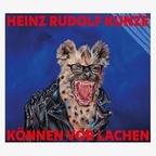CD-Cover: Heinz Rudolf Kunze - Können vor Lachen © Meadow Lake Music (Rough Trade) 