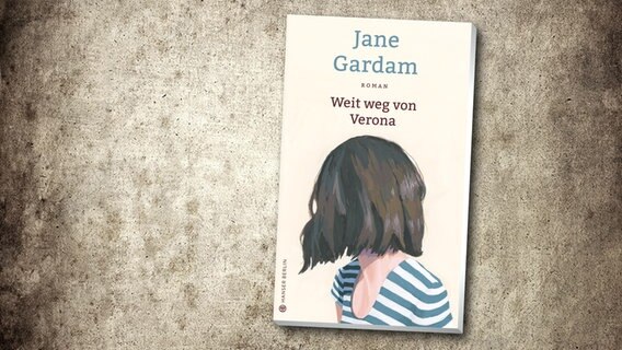 Cover: "Weit weg von Verona" von Jane Gardam © Hanser Verlag 