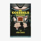 Buch-Cover: Demian Lienhard, "Mr. Goebbels Jazz Band” © Frankfurter Verlagsanstalt 