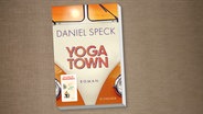 Buch-Cover: Daniel Speck - Yoga Town © S. Fischer Verlag 