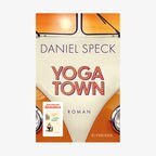 Buch-Cover: Daniel Speck - Yoga Town © S. Fischer Verlag 
