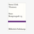 Buch-Cover: Søren Ulrik Thomsen: Store Kongensgade 23 © Suhrkamp Verlag 
