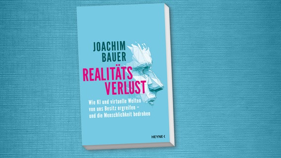 Buchcover "Realitätsverlust" von Joachim Bauer © Heyne 