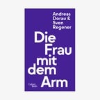 Cover "Die Frau mit dem Arm" © Galiani Berlin 