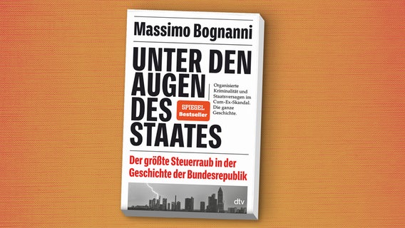 Buchcover "Unter den Augen des Staates - Der größte Steuerraub in der Geschichte der Bundesrepublik" - Massimo Bognanni © dtv 