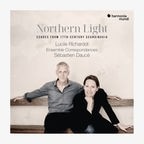 CD-Cover: Northern Light. Echoes from 17th-century Scandinavia - Lucile Richardot Sébastien Daucé, Ensemble Correspondances © harmonia mundi 