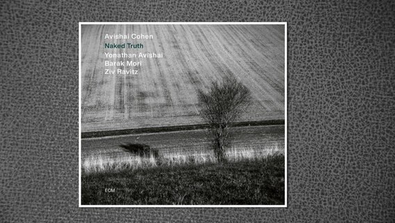 CD-Cover "Naked Truth" von Avishai Cohen © ECM 