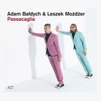 CD-Cover "Passacaglia" von Adam Bałdych & Leszek Możdżer © ACT Music Foto: Wiktor Franko