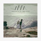 CD-Cover "Mountain Melody" von Mulo Francel © Fine Music/GLM 