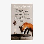 Buchcover: "Tiere, vor denen man Angst haben muss" von Alina Herbing © Arche 