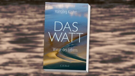 Cover: "Das Watt - Wiege des Lebens" © C.H. Beck 