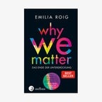 Buchcover "Why We Matter. Das Ende der Unterdrückung" © Aufbau Verlag 