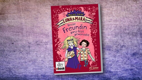 Cover des Buches "Luna und Mara - Beste Freundin ganz fest gewünscht" © dtv jugendbuch 