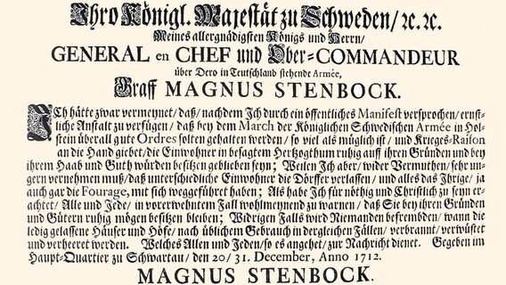 Drohung des schwedischen Feldherrn Stenbock vom 31.12.1712 an die Bewohner des dänischen Holsteins: Sie sollen ihre Städte und Dörfer nicht verlassen - vor allem nicht mitsamt ihren Gütern - sonst würden die leer stehenden Häuser verbrannt. © von i.A. von Magnus Stenbock; Bild von Vorlage (Buch) selbst erstellt Oxygen80.Oxygen80 at de.wikipedia [Public domain], vom Wikimedia Commons 