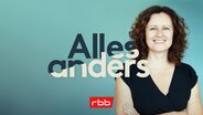 Das Cover vom Podcast "Alles anders - was mein Leben verändert hat" vom rbb. © rbb 