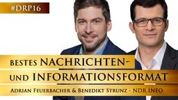 Dr. Benedikt Strunz und Adrian Feuerbacher von NDR Info © NDR Info/Klaus Westermann, Christian Spielmann Foto: Klaus Westermann, Christian Spielmann