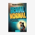 Cover des Kinderbuches "Genial Normal - Mein Leben unter Supertalenten" von William Sutcliffe, erschienen im Verlag arsEdition. © Verlag arsEdition 