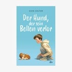 Cover des Kinderbuches "Der Hund, der sein Bellen verlor" von Eoin Colfer, erschienen im Verlag dtv. © Verlag dtv 