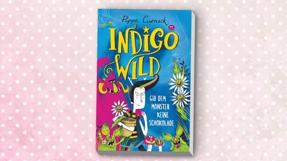 Cover des Kinderbuches "Indigo Wild – Gib dem Monster keine Schokolade" von Pippa Curnick, erschienen im Verlag dtv. © Verlag dtv 