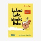 Cover des Kinderbuches "Lahme Ente, blindes Huhn" von Ulrich Hub, erschienen im Carlsen Verlag. © Carlsen Verlag 