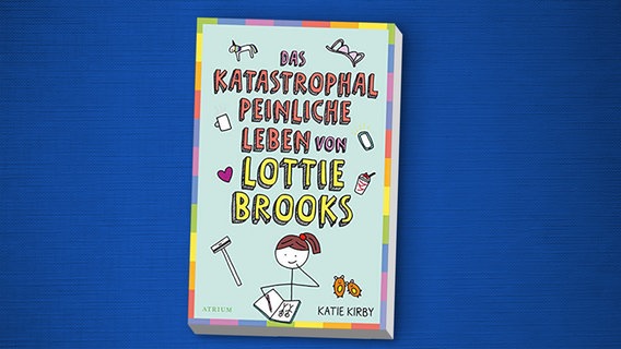 Cover des Kinderbuches "Das katastrophal peinliche Leben von Lottie Brooks" von Katie Kirby, erschienen im Verlag Atrium. © Atrium Verlag 