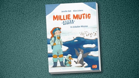Cover des Kinderbuches "Millie Mutig, Super-Agentin: In eiskalter Mission" von Jennifer Bell und Alice Lickens, erschienen im Verlag cbj. © cbj Verlag 