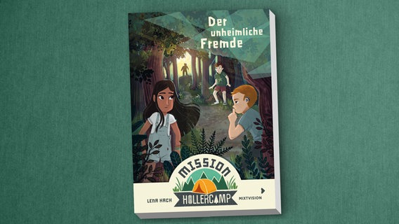 Cover des Kinderbuches "Mission Hollercamp - Der unheimliche Fremde" von Lena Hach, erschienen im Verlag Mixtvision. © Verlag Mixtvision 