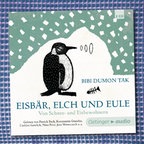 Cover der CD "Eisbär, Elch und Eule", erschienen bei Oetinger Audio © Oetinger Audio 